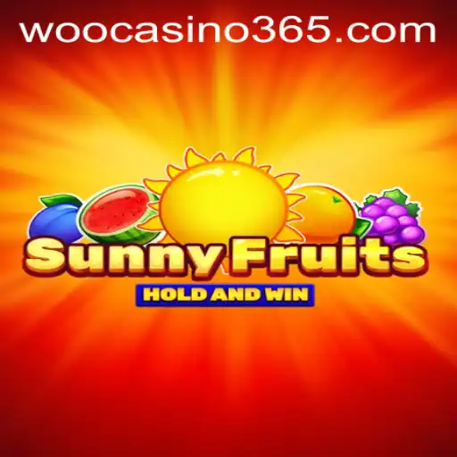 Exploring the Thrill of SunnyFruits: A WooCasino Gem
